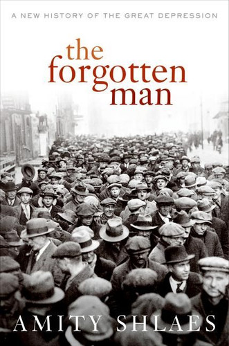 The Forgotten Man: A New History of the Great Depression book cover by Amity Shlaes