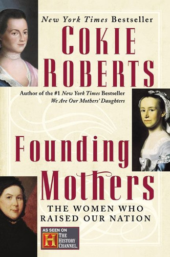 Founding Mothers: The Women Who Raised Our Nation book cover by Cokie Roberts