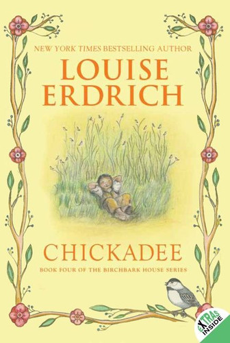 Chickadee (Birchbark House #4) book cover by Louise Erdrich