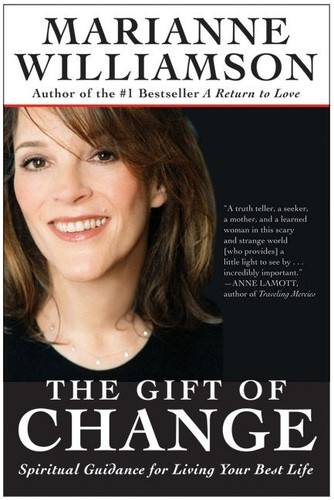 The Gift of Change: Spiritual Guidance for Living Your Best Life book cover by Marianne Williamson