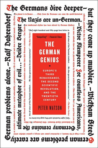 The German Genius: Europe's Third Renaissance, the Second Scientific Revolution, and the Twentieth Century book cover by Peter Watson