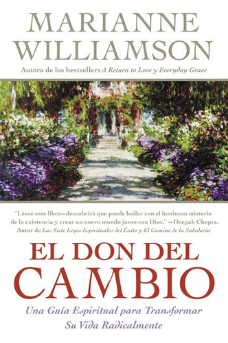 Don del Cambio, El: Una Guia Espiritual para Transformar Su Vida Radicalmente book cover by Marianne Williamson