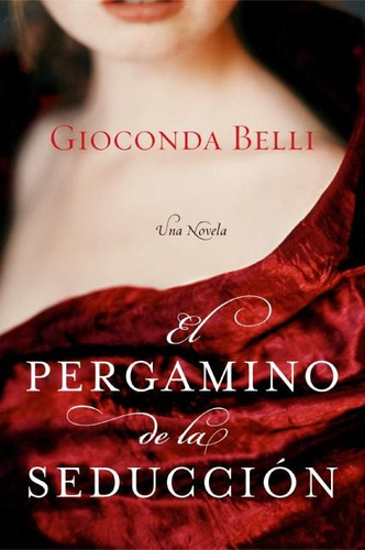 El Pergamino de la Seduccion: Una Novela book cover by Gioconda Belli