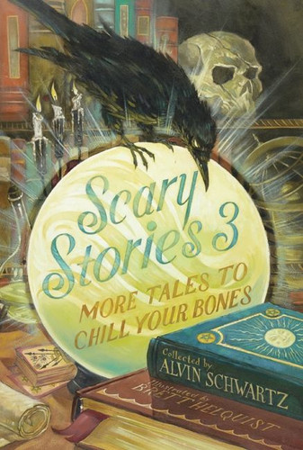 Scary Stories 3: More Tales to Chill Your Bones book cover by Alvin Schwartz