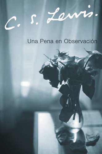 Una Pena en Observacion book cover by C. S. Lewis