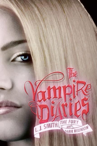 The Vampire Diaries: The Fury and Dark Reunion (Vampire Diaries) book cover by L. J. Smith