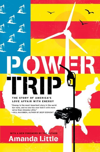 Power Trip: The Story of America's Love Affair with Energy book cover by Amanda Little