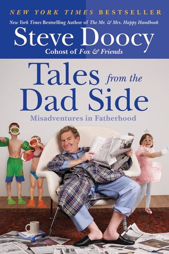 Tales from the Dad Side: Misadventures in Fatherhood book cover by Steve Doocy