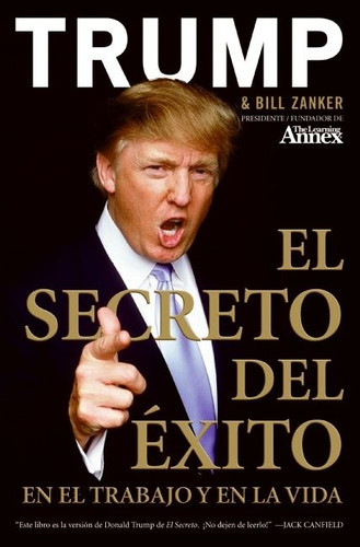 El Secreto del Éxito: En el Trabajo y en la Vida book cover by Donald J. Trump, Bill Zanker