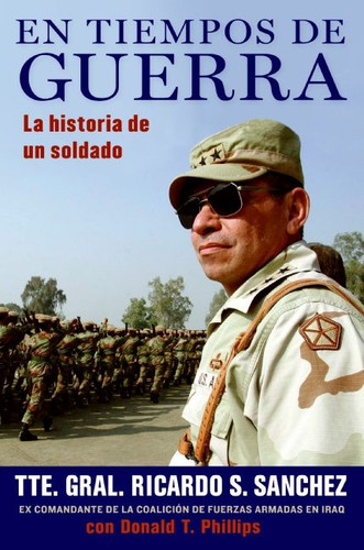 En tiempos de guerra: La historia de un soldado book cover by Ricardo S. Sanchez, Donald T. Phillips
