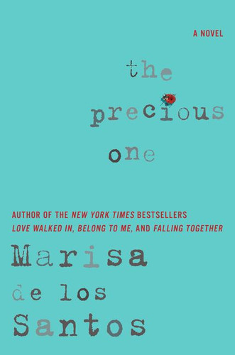 The Precious One: A Novel book cover by Marisa De Los Santos