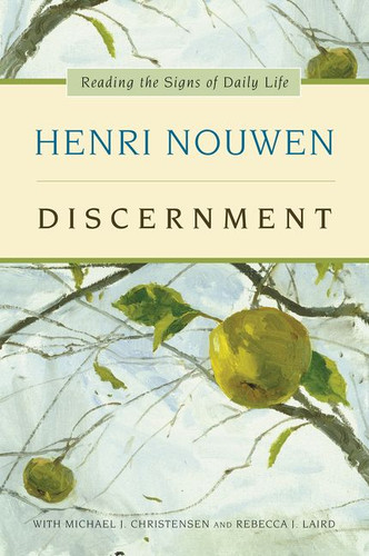 Discernment: Reading the Signs of Daily Life book cover by Henri J. M. Nouwen