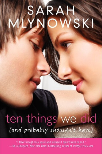 Ten Things We Did (and Probably Shouldn't Have) book cover by Sarah Mlynowski