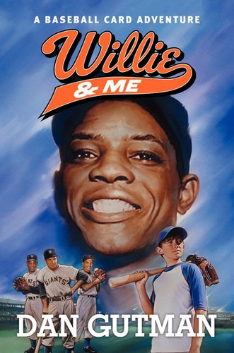 Willie & Me (Baseball Card Adventures #76) book cover by Dan Gutman