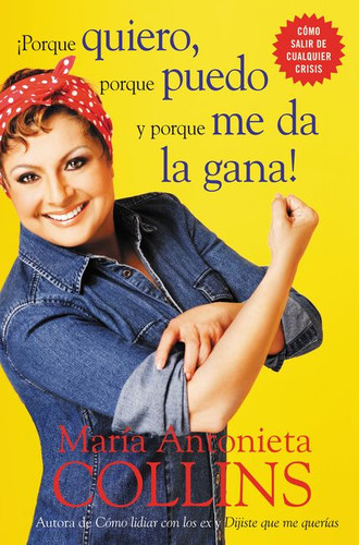 Porque quiero, porque puedo y porque me da la gana book cover by Maria Antonieta Collins