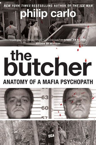 The Butcher: Anatomy of a Mafia Psychopath book cover by Philip Carlo