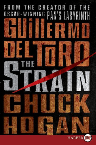The Strain: Book One of The Strain Trilogy book cover by Guillermo del Toro, Chuck Hogan