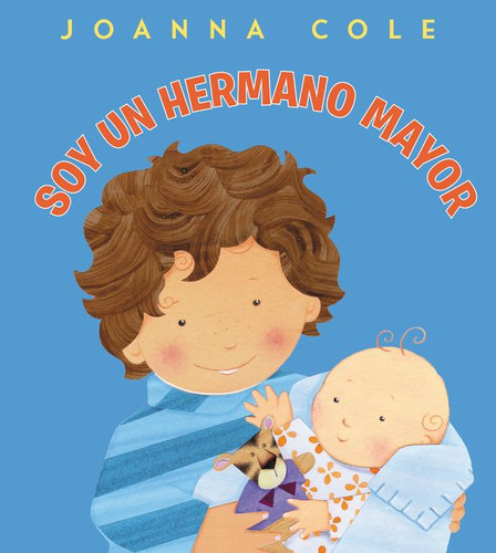 Soy un hermano mayor: I'm a Big Brother (Spanish edition) book cover by Joanna Cole