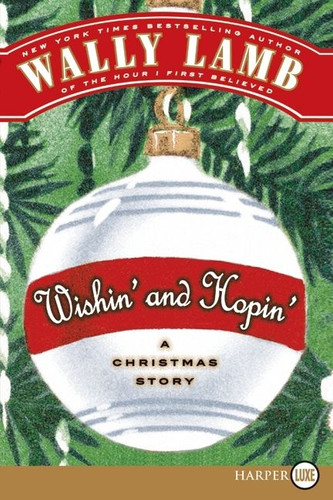 Wishin' and Hopin': A Christmas Story book cover by Wally Lamb