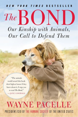 The Bond: Our Kinship with Animals, Our Call to Defend Them book cover by Wayne Pacelle