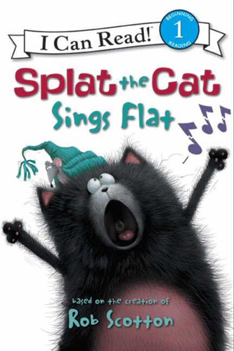 Splat the Cat: Splat the Cat Sings Flat (I Can Read Level 1) book cover by Rob Scotton