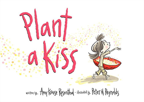 Plant a Kiss book cover by Amy Krouse Rosenthal