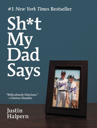 Sh*t My Dad Says book cover by Justin Halpern