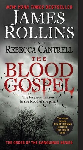 The Blood Gospel: The Order of the Sanguines Series (Order of the Sanguines Series #1) book cover by James Rollins, Rebecca Cantrell