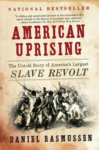 American Uprising: The Untold Story of America's Largest Slave Revolt book cover by Daniel Rasmussen