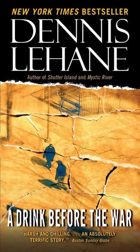 A Drink Before the War (Patrick Kenzie and Angela Gennaro Series #1) book cover by Dennis Lehane