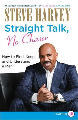 Straight Talk, No Chaser: How to Find, Keep, and Understand a Man book cover by Steve Harvey