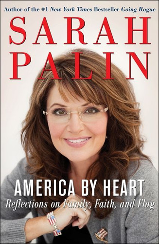 America by Heart: Reflections on Family, Faith, and Flag book cover by Sarah Palin