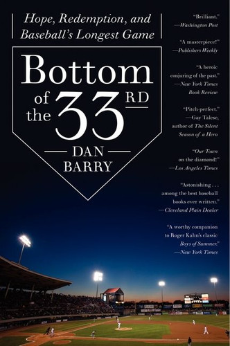 Bottom of the 33rd: Hope, Redemption, and Baseball's Longest Game book cover by Dan Barry