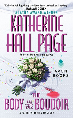 The Body in the Boudoir: A Faith Fairchild Mystery (Faith Fairchild Mysteries #20) book cover by Katherine Hall Page