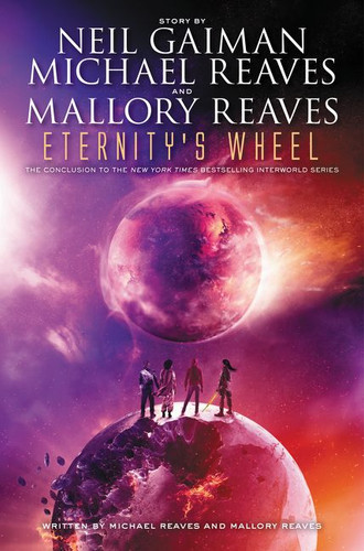 Eternity's Wheel (InterWorld Trilogy #3) book cover by Neil Gaiman, Michael Reaves, Mallory Reaves
