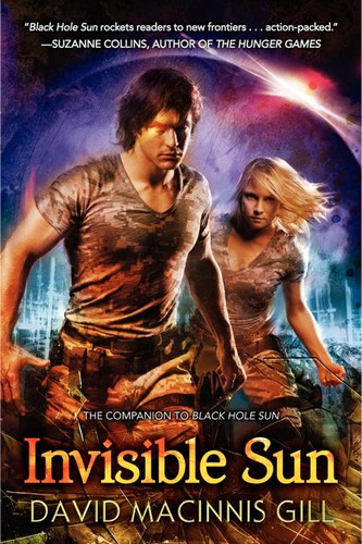Invisible Sun (Black Hole Sun #2) book cover by David Macinnis Gill
