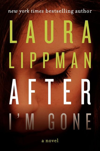 After I'm Gone: A Novel book cover by Laura Lippman