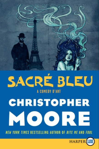 Sacre Bleu: A Comedy d'Art book cover by Christopher Moore