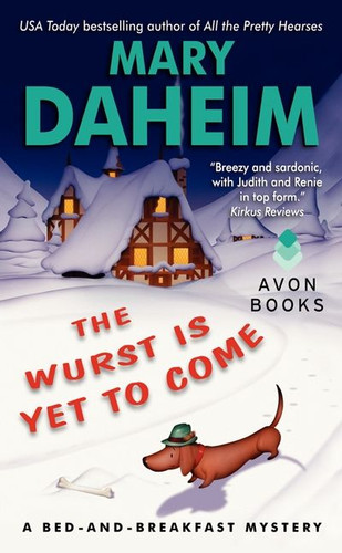 The Wurst Is Yet to Come: A Bed-and-Breakfast Mystery (Bed-and-Breakfast Mysteries #27) book cover by Mary Daheim