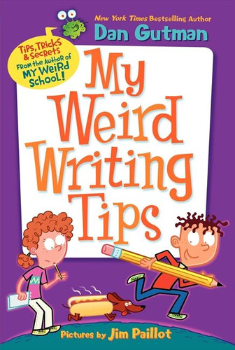 My Weird Writing Tips (My Weird School) book cover by Dan Gutman