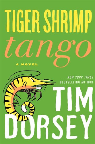 Tiger Shrimp Tango: A Novel (Serge Storms #18) book cover by Tim Dorsey