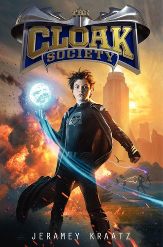 The Cloak Society (Cloak Society #1) book cover by Jeramey Kraatz