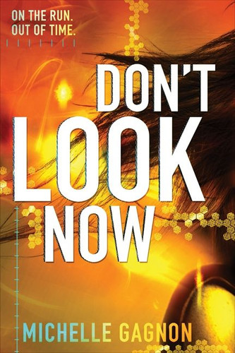 Don't Look Now (Don’t Turn Around #2) book cover by Michelle Gagnon