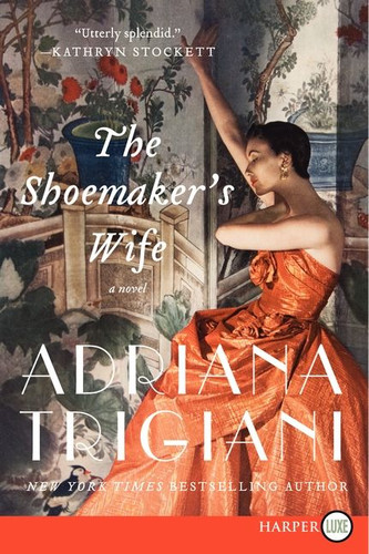 The Shoemaker's Wife: A Novel book cover by Adriana Trigiani