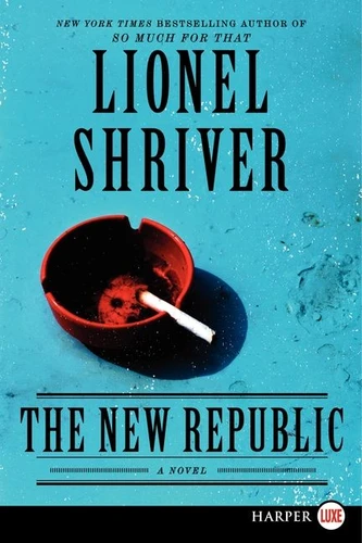 The New Republic: A Novel book cover by Lionel Shriver