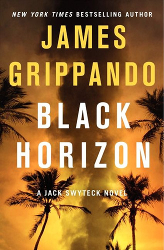 Black Horizon (Jack Swyteck Novel) book cover by James Grippando
