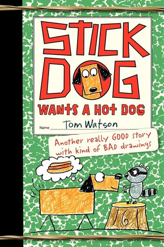 Stick Dog Wants a Hot Dog (Stick Dog #2) book cover by Tom Watson