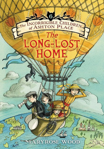 The Incorrigible Children of Ashton Place: Book VI: The Long-Lost Home (Incorrigible Children of Ashton Place #6) book cover by Maryrose Wood