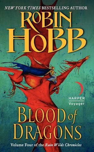 Blood of Dragons: Volume Four of the Rain Wilds Chronicles (Rain Wilds Chronicles #4) book cover by Robin Hobb
