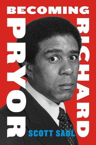 Becoming Richard Pryor book cover by Scott Saul